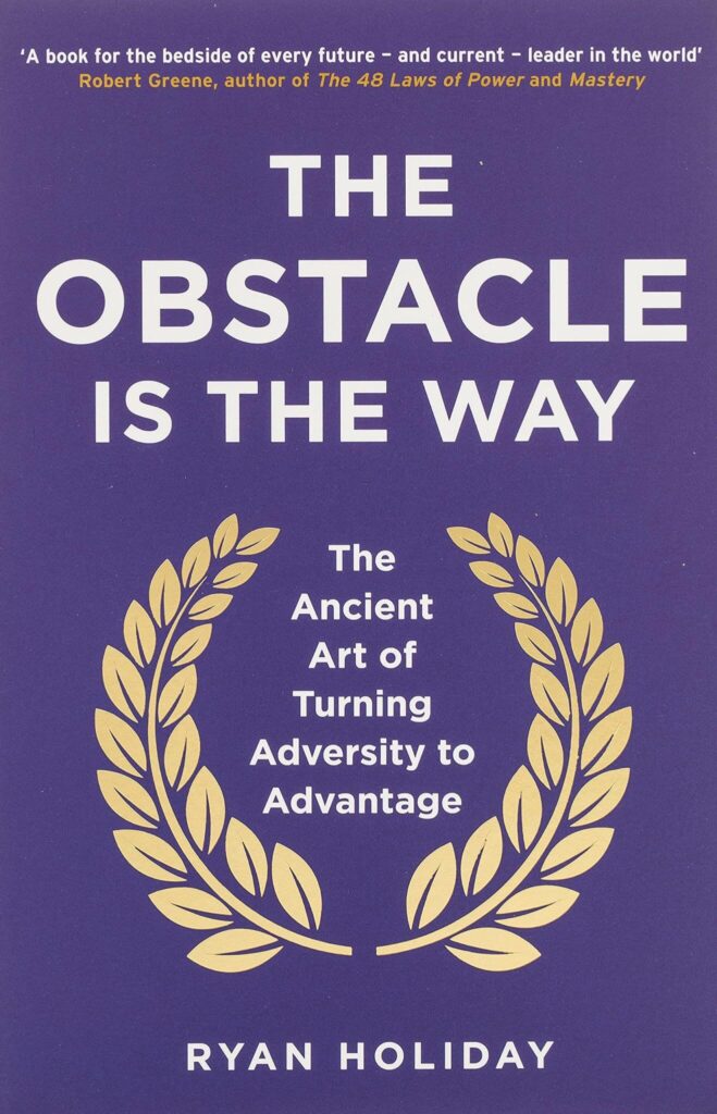 Ryan Holiday Books #3: The Obstacle Is the Way (2014)