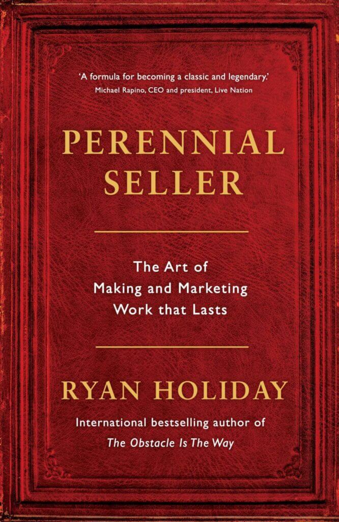 Ryan Holiday Books #6: Perennial Seller (2017)