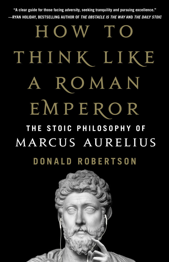Best Books for Leaders #35: How to Think Like a Roman Emperor