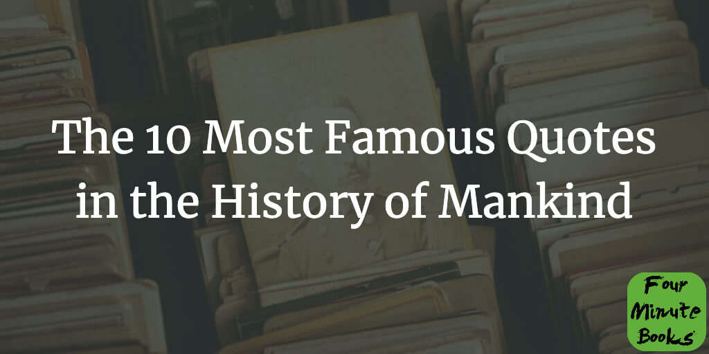The 10 Most Famous Quotes in the History of Mankind Cover