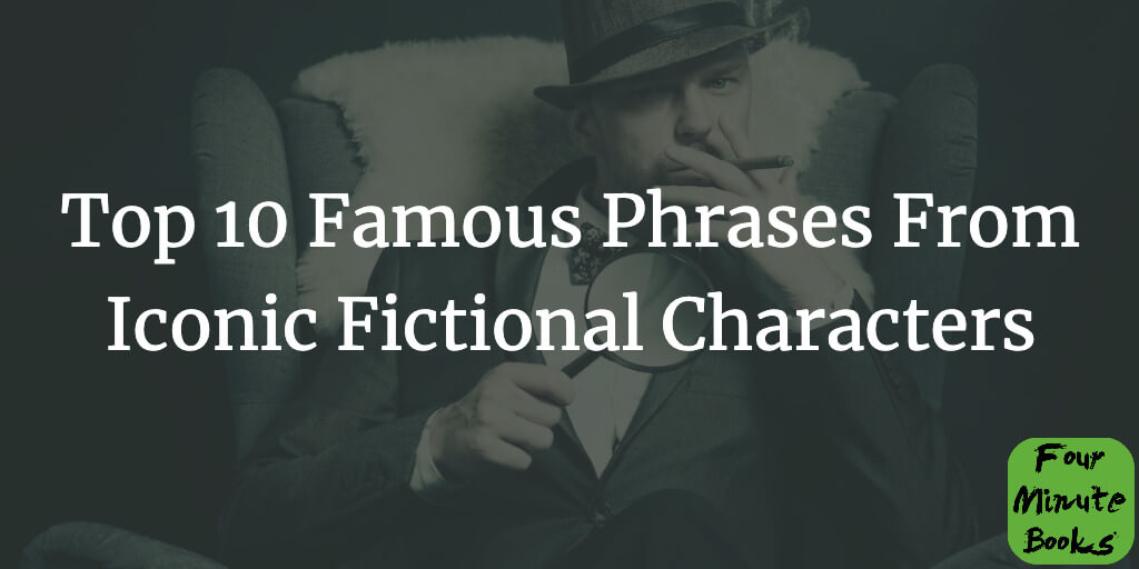 Top 10 Famous Phrases From Iconic Fictional Characters Cover