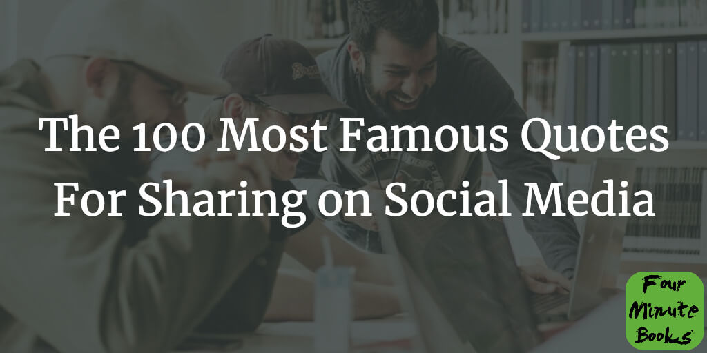 The 100 Most Famous Quotes of All Time for Sharing on Social Media Cover