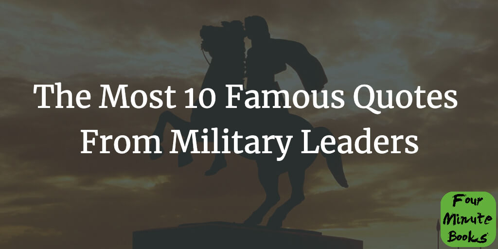 The 10 Most Famous Quotes From Historic Military Leaders Cover