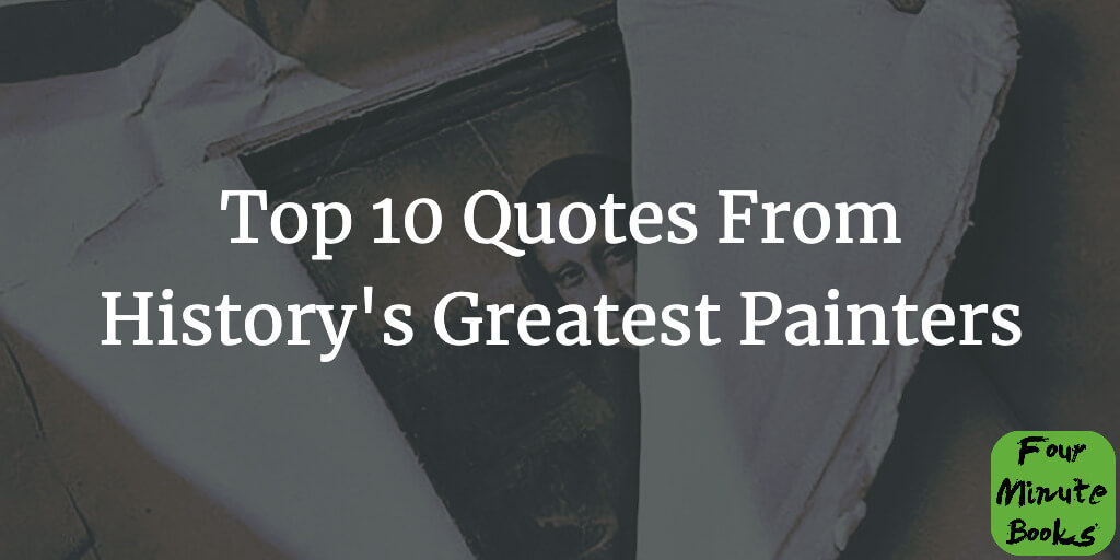 The 10 Best Quotes From History’s Greatest Artists Cover