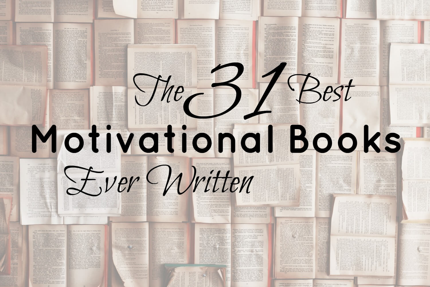 The 31 Best Motivational Books of All Time (That Will Inspire