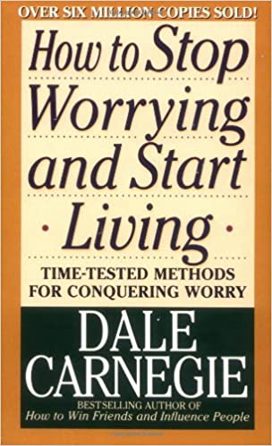 How to Stop Worrying and Start Living Book Cover