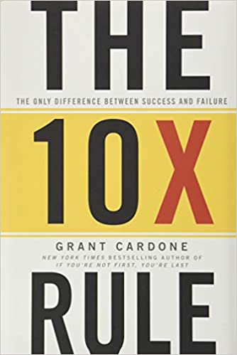 The Most Life-Changing Books #13: The 10X Rule