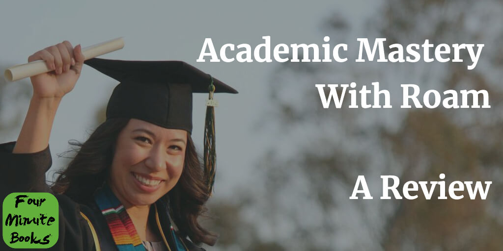 Academic Mastery With Roam Review Cover
