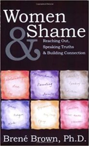 Brené Brown Books 1: Women and Shame Reaching Out, Speaking Truths, and Building Connection