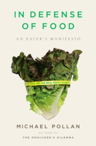 Michael Pollan Books #5: In Defense of Food (2008)