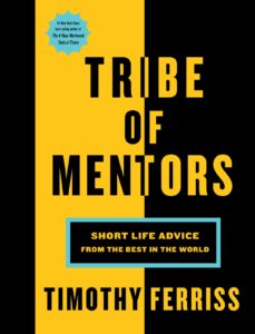 Tribe of Mentors (2017) Ferriss Book 5
