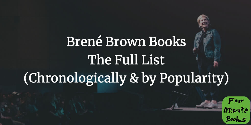 All Brené Brown Books, Sorted by Publication Date & Popularity