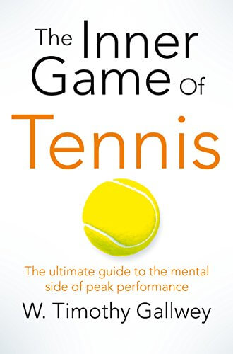 The Most Life-Changing Books #15: The Inner Game of Tennis