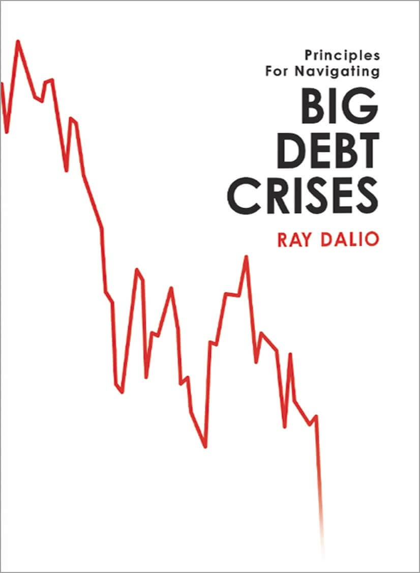Ray Dalio Books #3: Big Debt Crises