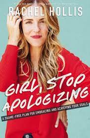 Rachel Hollis Books #2: Girl, Stop Apologizing (2019)