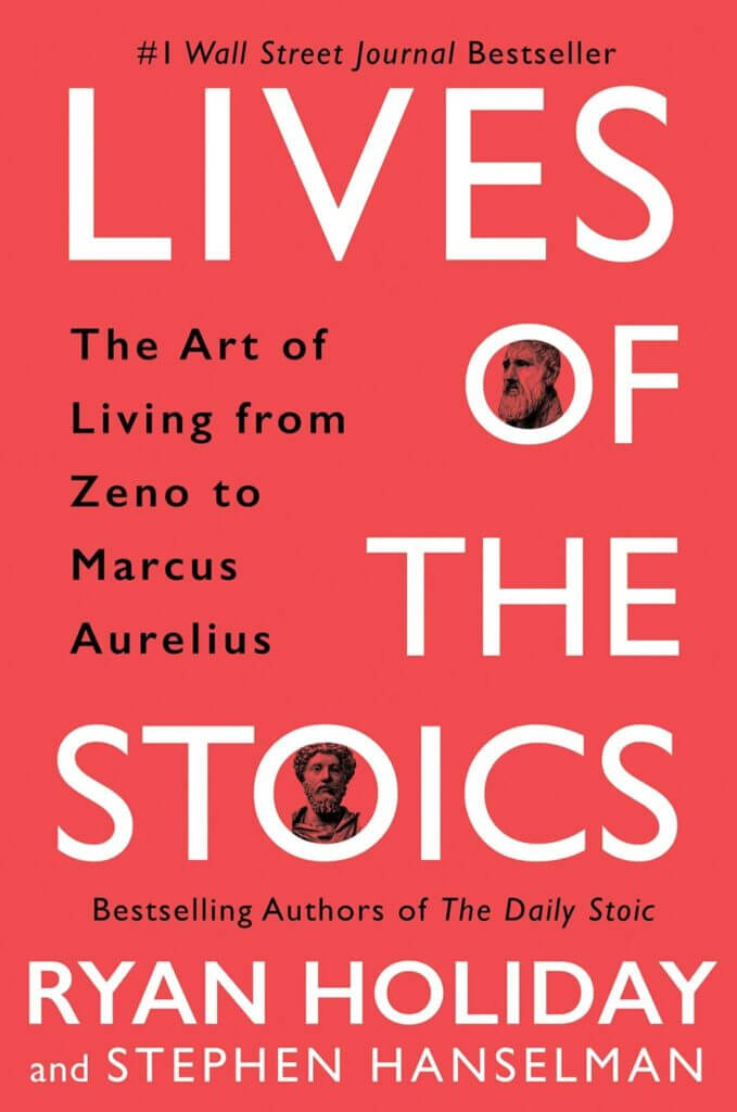 Ryan Holiday Books #10: Lives of the Stoics (2020)