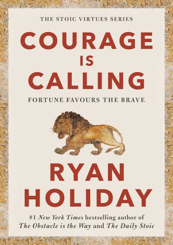 Ryan Holiday Books #11: Courage Is Calling (2021)