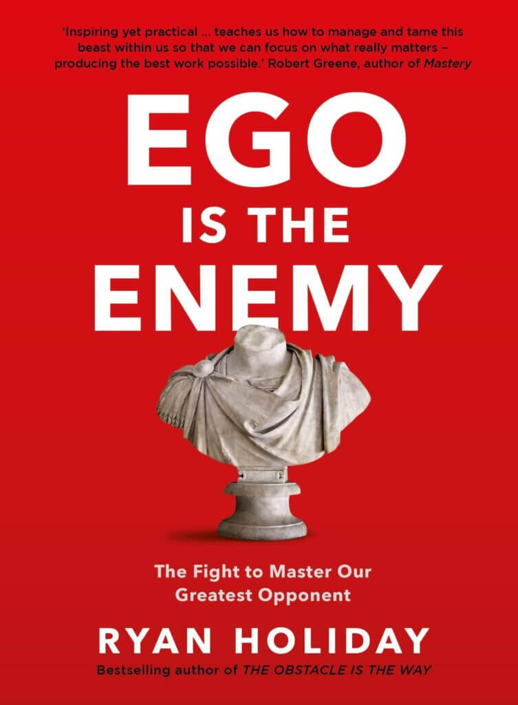 Ryan Holiday Books #4: Ego Is the Enemy (2016)