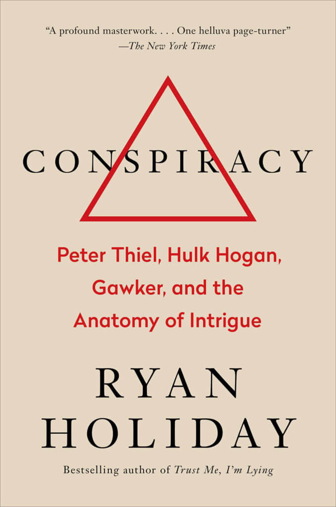 Ryan Holiday Books #8: Conspiracy (2018)
