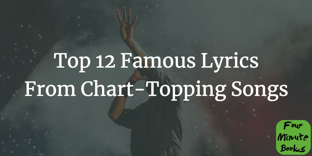 Top 12 Famous Lyrics From Chart-Topping Songs Everyone Knows Cover
