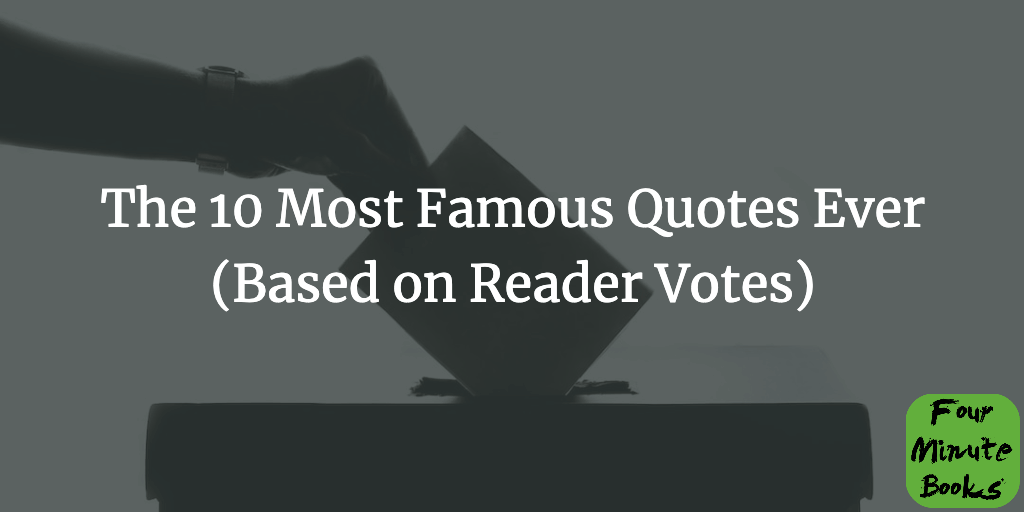 The 10 Most Famous Quotes Ever (Based on Reader Votes) Cover