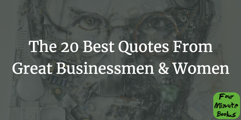 The 20 Best Quotes From History's Greatest Businessmen and Women Cover